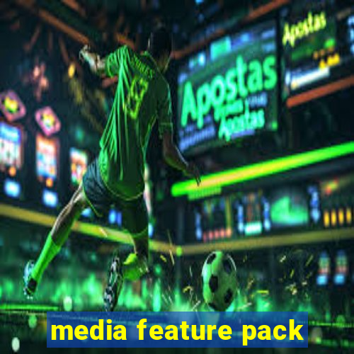 media feature pack